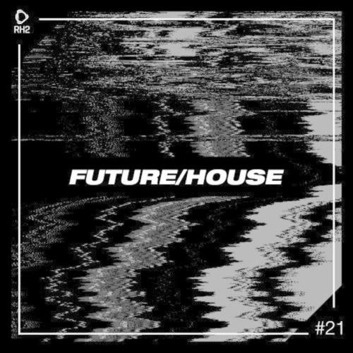 Future/House #21 (2021)