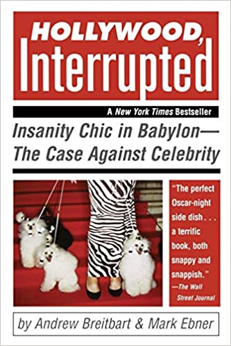 Hollywood, Interrupted: Insanity Chic in Babylon  The Case Against Celebrity