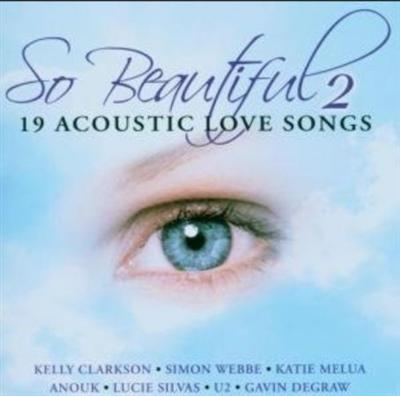 VA   So Beautiful 2: 19 Acoustic Love Songs (2006)