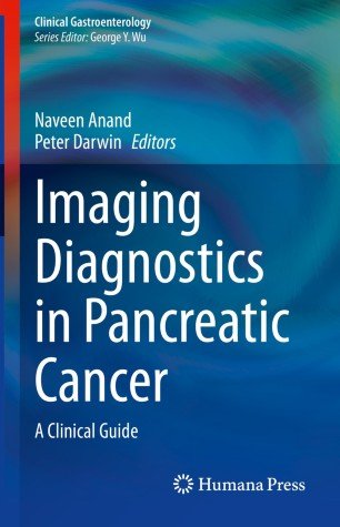 Imaging Diagnostics in Pancreatic Cancer: A Clinical Guide (Clinical Gastroenterology)