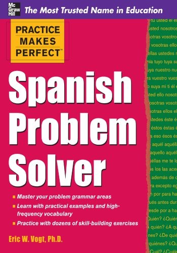 Practice Makes Perfect: Spanish Problem Solver [PDF]