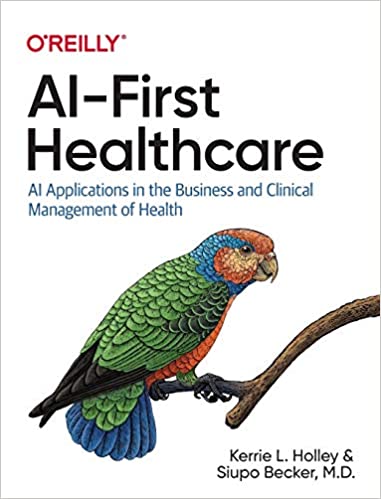 AI First Healthcare: AI Applications in the Business and Clinical Management of Health