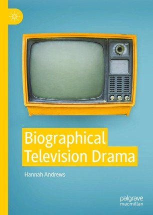 Biographical Television Drama: Real Lives on Television