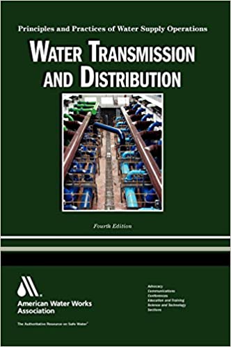 Water Transmission and Distribution Principles and Practices of Water Supply Operations