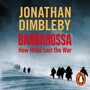 Barbarossa: How Hitler Lost the War [Audiobook]
