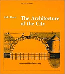 The Architecture of the City (Oppositions Books) Reprint Edition