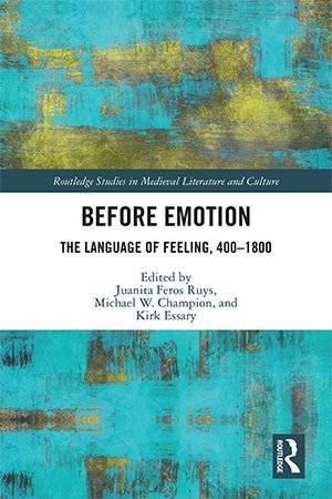 Before Emotion: The Language of Feeling, 400 1800