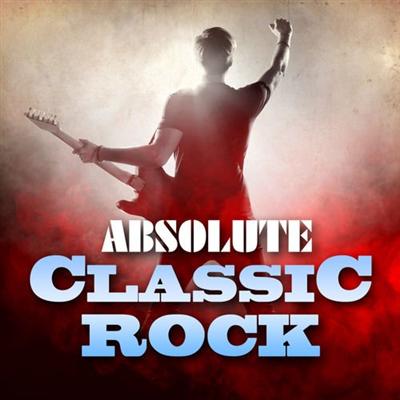 VA   Absolute Rock Classics [Explicit] (2019)