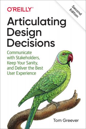 Articulating Design Decisions, 2nd Edition (True PDF)