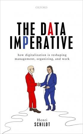 The Data Imperative: How Digitalization is Reshaping Management, Organizing, and Work (True EPUB)