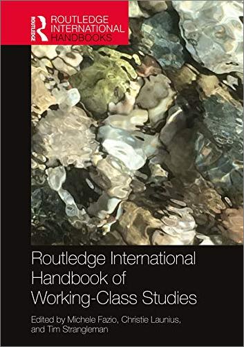 Routledge International Handbook of Working Class Studies
