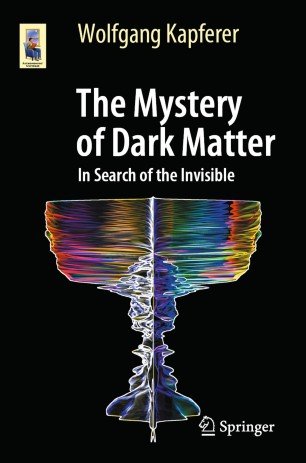 The Mystery of Dark Matter: In Search of the Invisible (Astronomers' Universe)