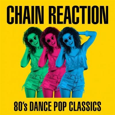 VA   Chain Reaction   80's Dance Pop Classics (2021)