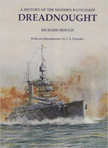 Dreadnought : A History of the Modern Battleship