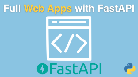 Full Web Apps with FastAPI