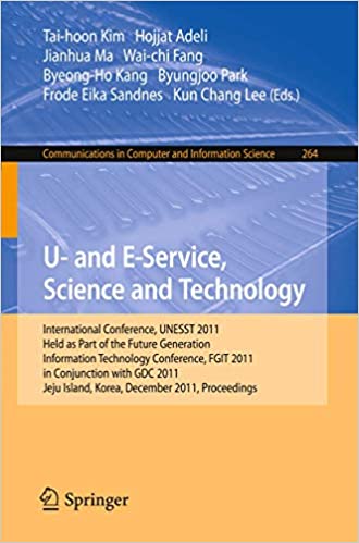 U  and E Service, Science and Technology: International Conference, UNESST 2011