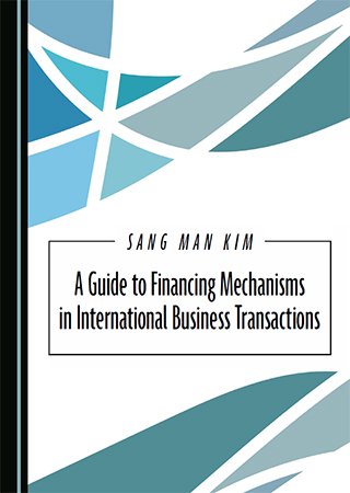 A Guide to Financing Mechanisms in International Business Transactions
