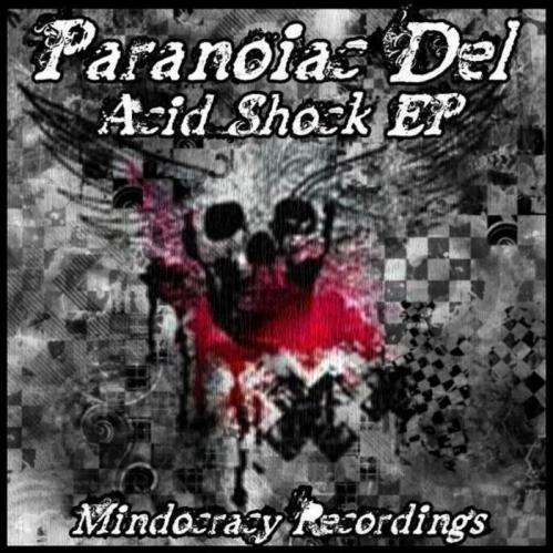 Paranoiac Del - Acid Shock EP [MOCRCYD007]