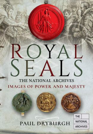 Royal Seals: Images of Power and Majesty (True PDF)
