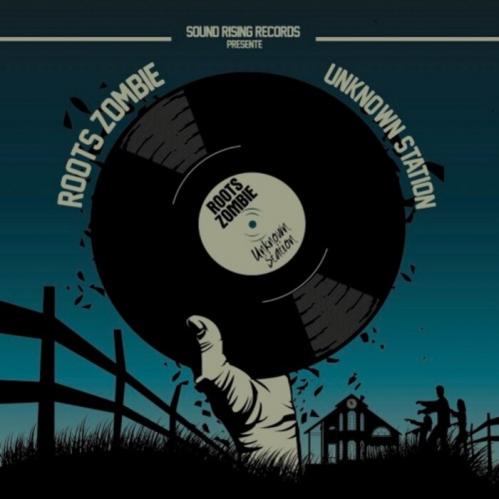 Roots Zombie - Unknow Station (Album) [SRRLP003]