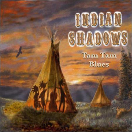 Indian Shadows  - Tam Tam Blues (2021)