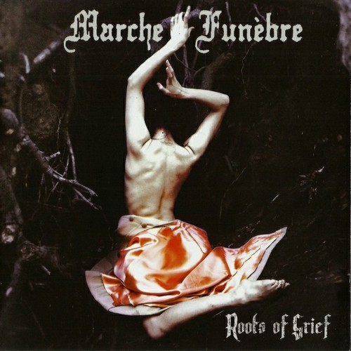 Marche Funebre - Roots Of Grief (2013, Lossless)