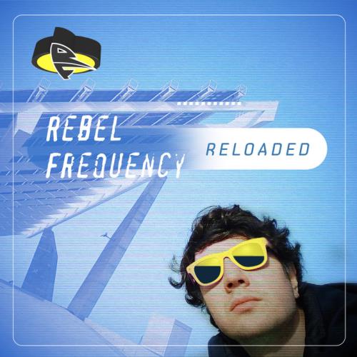 Rebel Frequency Reloaded (2021)