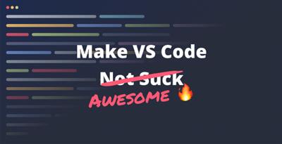 Make VS Code Awesome [Wizard Package]