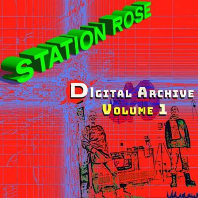 Station Rose   Digital Archive, Vol. 1 (2021)