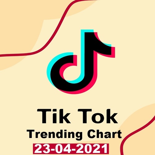 TikTok Trending Top 50 Singles Chart 23.04.2021 (2021)