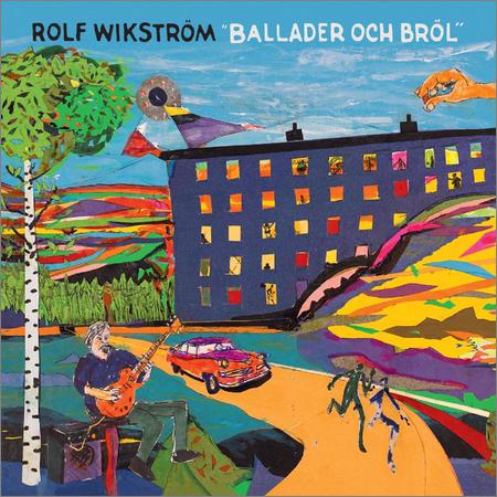 Rolf Wikstrom  - Ballader och Brol  (2021)