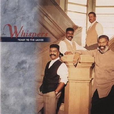 The Whispers   Toast To The Ladies (1995)