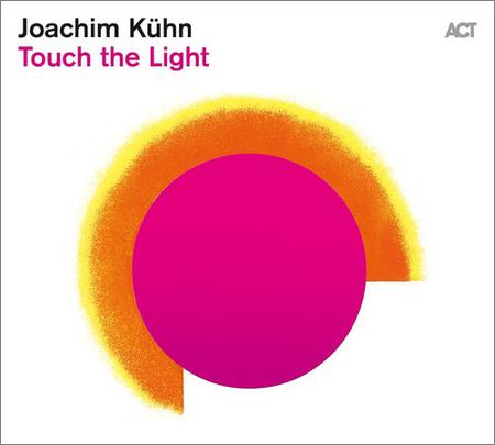 Joachim Kuhn  - Touch the Light  (2021)