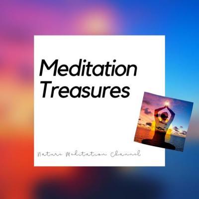 Nature Meditation Channel   Meditation Treasures   Open Your Mind with Nature & Meditation Music (2021)