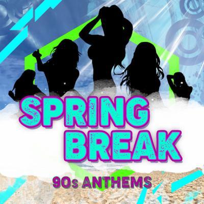 Various Artists   Spring Break   90's Anthems (2021)