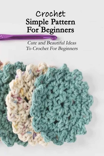 Crochet Simple Pattern For Beginners 2021