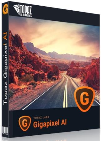 Topaz Gigapixel AI 5.6.0 RePack & Portable by TryRooM