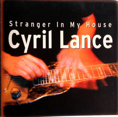 Cyril Lance - Stranger in my House (2003) Losssless