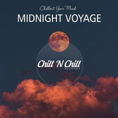 VA   Midnight Voyage (Chillout Your Mind) (2021)