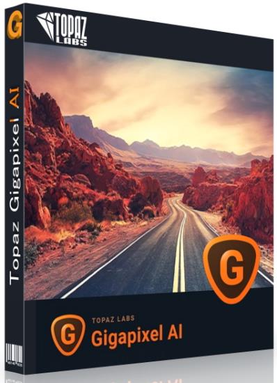 Topaz Gigapixel AI 6.2.1 RePack & Portable by TryRooM