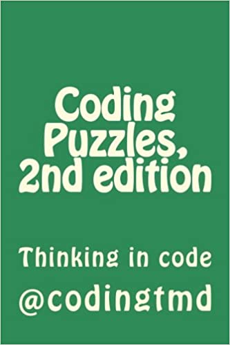 Coding Puzzles, 2nd edition: Thinking in code Ed 2