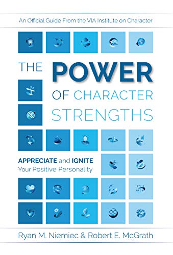 The Power of Character Strengths: Appreciate and Ignite Your Positive Personality (EPUB)