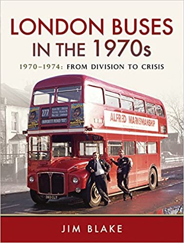 London Buses in the 1970s: 1970-1974, From Division to Crisis
