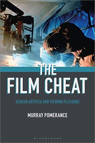 The Film Cheat: Screen Artifice and Viewing Pleasure