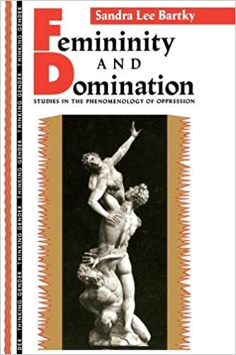 Femininity and Domination: Studies in the Phenomenology of Oppression