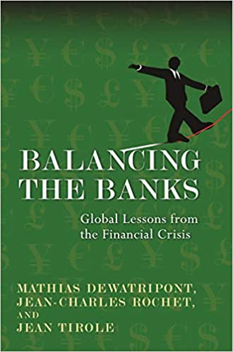 Balancing the Banks: Global Lessons from the Financial Crisis