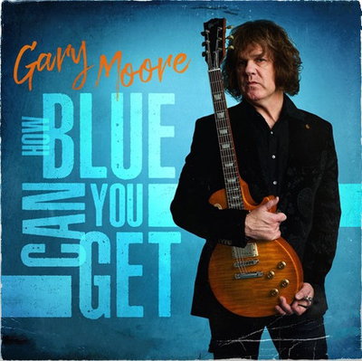 Gary Moore – How Blue Can You Get (2021)