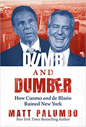 Dumb and Dumber: How Cuomo and de Blasio Ruined New York Hardcover by Matt Palumbo (EPUB)