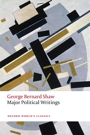 George Bernard Shaw: Major Political Writings