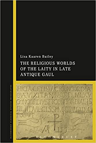 The Religious Worlds of the Laity in Late Antique Gaul